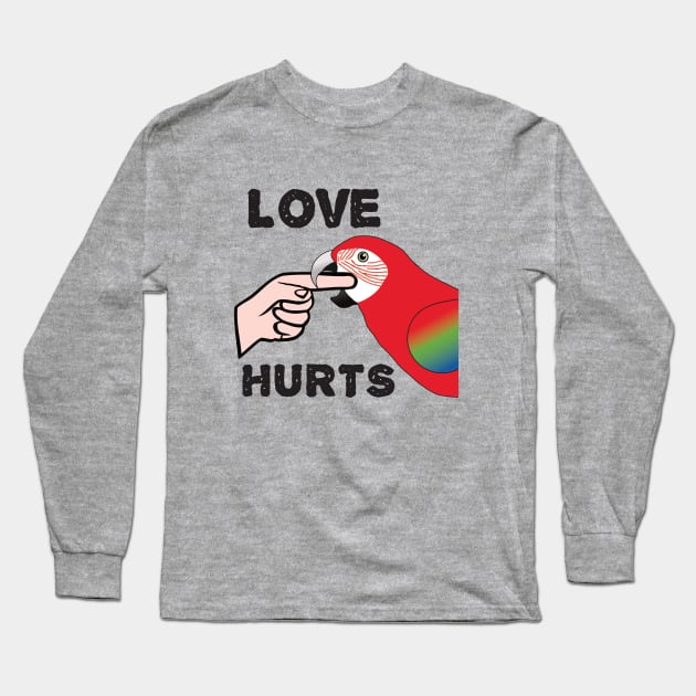 Love Hurts - Greenwing Macaw Parrot Long Sleeve T-Shirt by Einstein Parrot